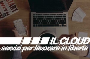 cloud servizi per lavorare in libertà